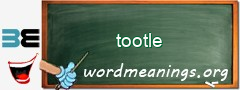 WordMeaning blackboard for tootle